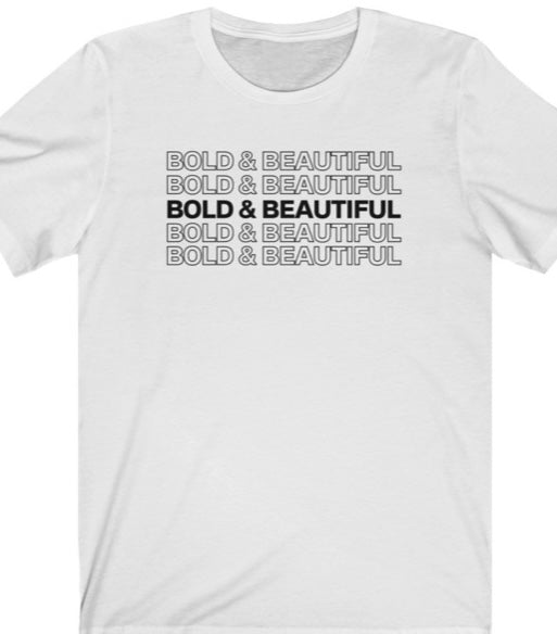 Bold & Beautiful Unisex Tee